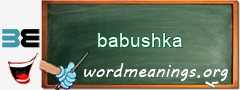 WordMeaning blackboard for babushka